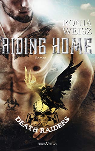 Riding Home (Death Raiders MC) von Sieben Verlag
