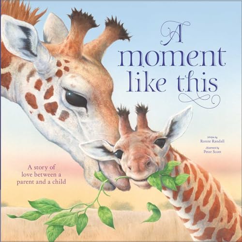 A Moment Like This: A story of love between parent and child von Igloo Books