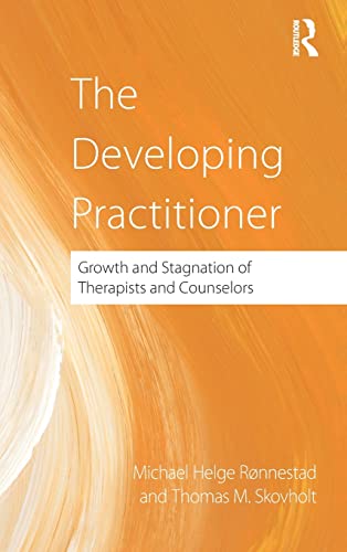 The Developing Practitioner: Growth and Stagnation of Therapists and Counselors