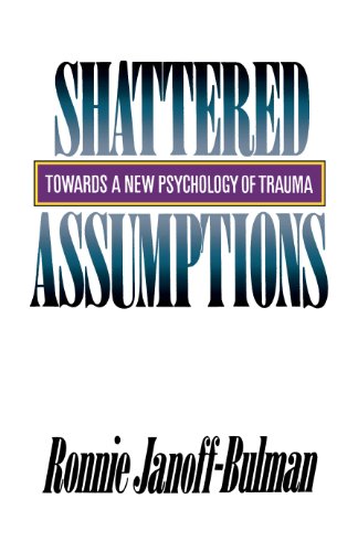 Shattered Assumptions (Towards a New Psychology of Trauma) von Free Press