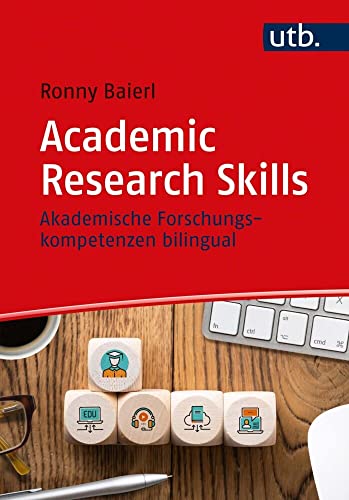 Academic Research Skills: Akademische Forschungskompetenzen bilingual