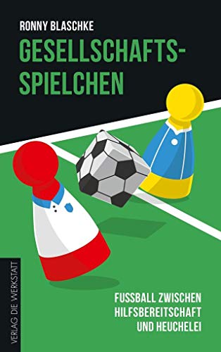 Gesellschaftsspielchen: Fußball zwischen Hilfsbereitschaft und Heuchelei