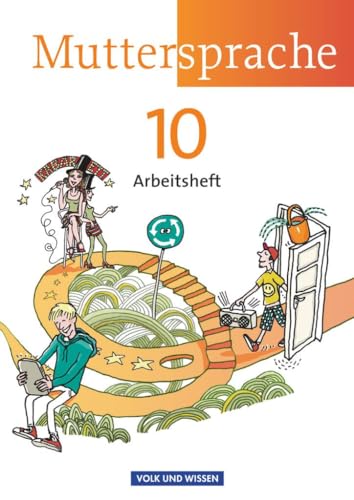 Muttersprache - Östliche Bundesländer und Berlin 2009 - 10. Schuljahr: Arbeitsheft von Volk u. Wissen Vlg GmbH