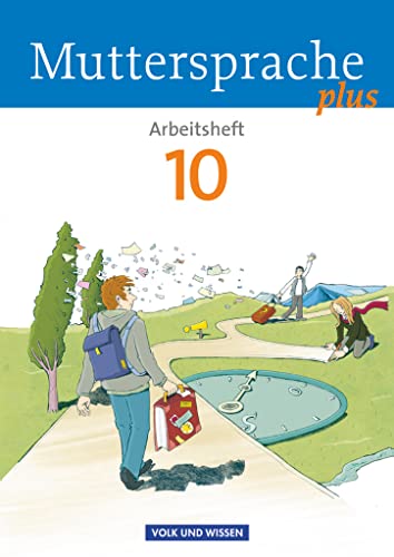 Muttersprache plus - Allgemeine Ausgabe 2012 für Berlin, Brandenburg, Mecklenburg-Vorpommern, Sachsen-Anhalt, Thüringen - 10. Schuljahr: Arbeitsheft von Volk u. Wissen Vlg GmbH