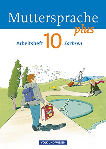 Muttersprache plus - Sachsen 2011 - 10. Schuljahr: Arbeitsheft von Volk u. Wissen Vlg GmbH