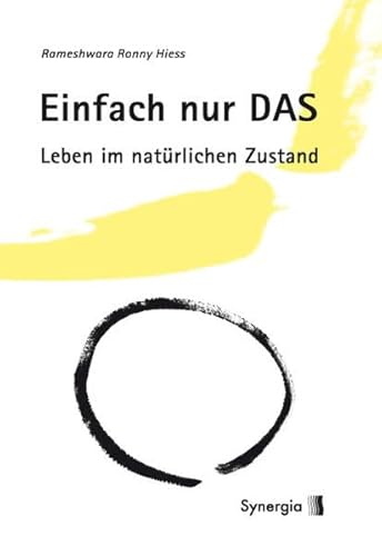 Einfach nur DAS: Leben im natürlichen Zustand