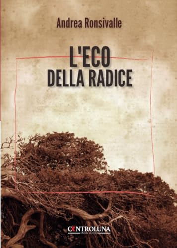 L'eco della radice L'eco della radice von Controluna