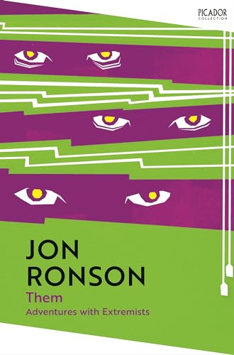 Them: Adventures with Extremists: by Jon Ronson (Picador Collection, Band 131) von Penguin