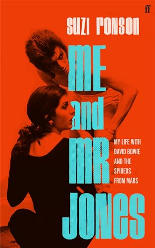 Me and Mr Jones: My Life with David Bowie and the Spiders from Mars von Faber & Faber