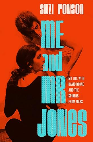 Me and Mr. Jones: My Life With David Bowie and the Spiders from Mars von Pegasus Books
