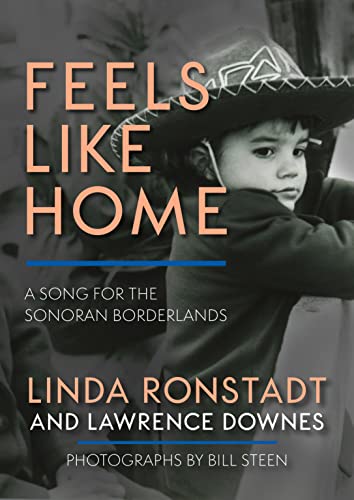 Feels Like Home: A Song for the Sonoran Borderlands von Heyday