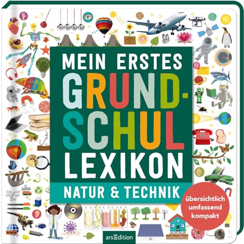Mein erstes Grundschul-Lexikon Natur & Technik: Übersichtlich, umfassend, kompakt | Ein Nachschlagewerk ab 6 Jahren Mein erstes Grundschul-Lexikon Natur & Technik: Übersichtlich, umfassend, kompakt | Ein Nachschlagewerk ab 6 Jahren