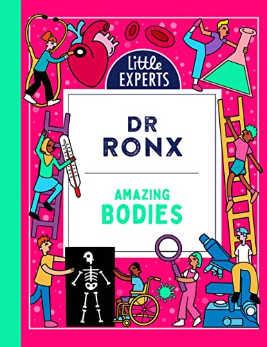 Amazing Bodies: An unmissable children’s illustrated non-fiction science book about the human body for 6-9 year olds, new for 2023 (Little Experts)