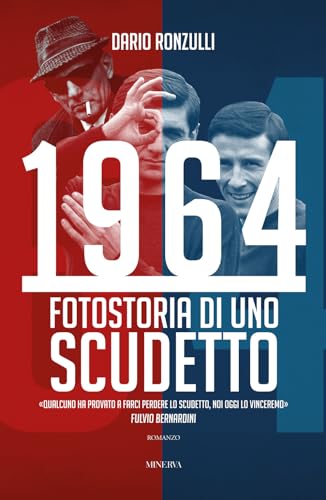 1964. Fotostoria di uno scudetto von Minerva Edizioni (Bologna)