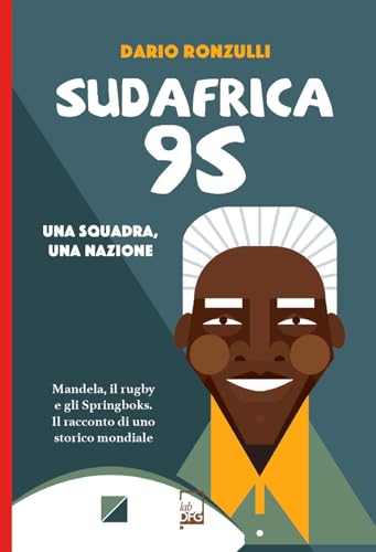 Sudafrica '95. Una squadra, una nazione (Ad majora semper) von DFG Lab