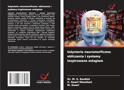In¿ynieria neuromorficzna: obliczenia i systemy inspirowane mózgiem: DE von Wydawnictwo Nasza Wiedza