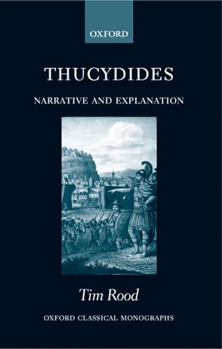 Thucydides: Narrative and Explanation (Oxford Classical Monographs) von OUP Oxford