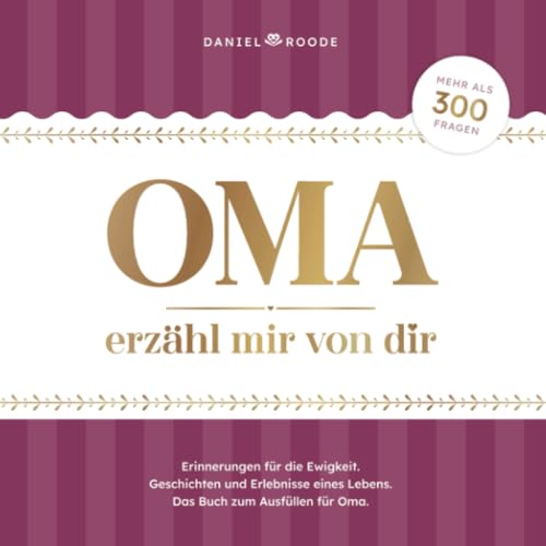Oma erzähl mir von dir: Erinnerungen und Geschichten eines Lebens | Das Buch zum Ausfüllen für Oma mit mehr als 300 Fragen Oma erzähl mir von dir: Erinnerungen und Geschichten eines Lebens | Das Buch zum Ausfüllen für Oma mit mehr als 300 Fragen