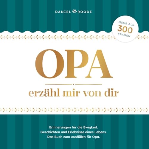 Opa erzähl mir von dir: Erinnerungen und Geschichten eines Lebens | Das Buch zum Ausfüllen für Opa mit mehr als 300 Fragen von Bookmundo