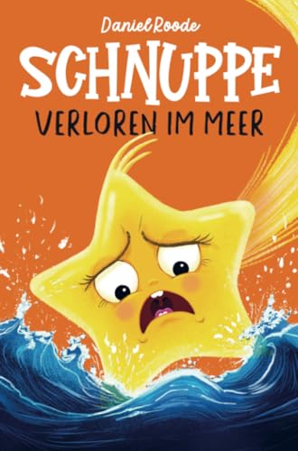 Schnuppe verloren im Meer: Auf der Suche nach dem verlorenen Schweif | Lustige Abenteuer zum Vorlesen für Kinder ab 3 Jahren von Bookmundo