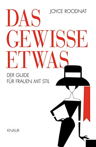 Das gewisse Etwas: Der Guide für Frauen mit Stil