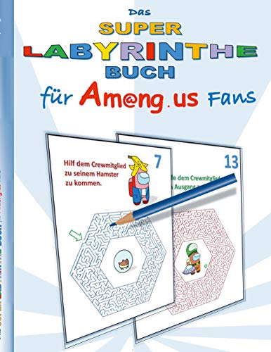 Das Super Labyrinthe Buch für Am@ng.us Fans: Malbuch, ausmalen, App, Computerspiel, Spielebuch, us, Kinder, Impostor, Crewmate, Beschäftigungsbuch, ... Weihnachten, Ostern, Nikolaus, Schule Das Super Labyrinthe Buch für Am@ng.us Fans: Malbuch, ausmalen, App, Computerspiel, Spielebuch, us, Kinder, Impostor, Crewmate, Beschäftigungsbuch, ... Weihnachten, Ostern, Nikolaus, Schule von Books on Demand GmbH