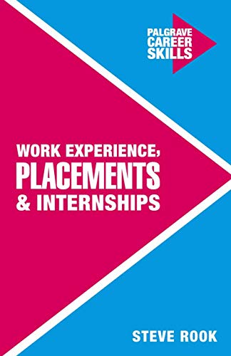 Work Experience, Placements and Internships (Career Skills)
