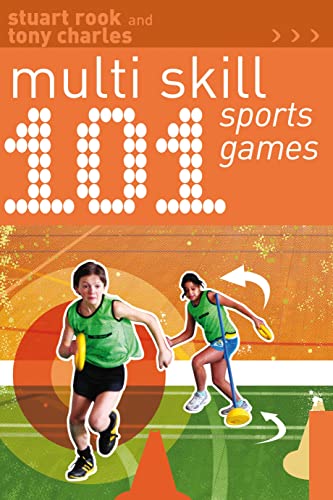 101 Multi-skill Sports Games (101 Drills) von Bloomsbury Sport