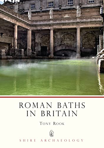 Roman Baths in Britain (Shire Archaeology Series)