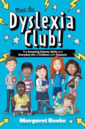 Meet the Dyslexia Club!: The Amazing Talents, Skills and Everyday Life of Children With Dyslexia (Amazing Talents and Strengths of Neurodiverse Kids) von Jessica Kingsley Publishers