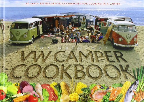 VW Camper Cookbook: 80 Tasty Recipes Specially Composed for Cooking in a Camper von Kombi-Nation Sweden AB