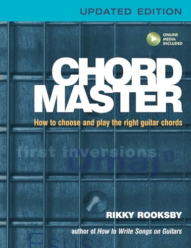 Chord Master: How to Choose and Play the Right Guitar Chords Chord Master: How to Choose and Play the Right Guitar Chords von Backbeat Books