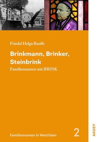 Brinkmann, Brinker, Steinbrink: Familiennamen mit Brink (Familiennamen in Westfalen)