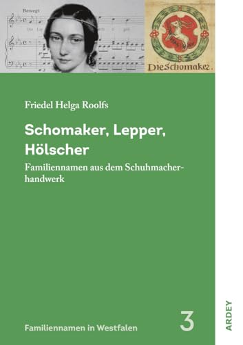Schomaker, Lepper, Hölscher: Familiennamen aus dem Schuhmacherhandwerk (Familiennamen in Westfalen) von Ardey-Verlag GmbH