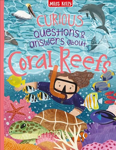 Curious Questions & Answers About Coral Reefs Curious Questions & Answers About Coral Reefs