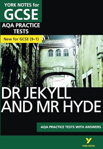 DR JEKYLL AND MR HYDE: AQA PRACTICE TESTS WITH ANSWERS: - the best way to practise and feel ready for 2022 and 2023 assessments and exams (York Notes)