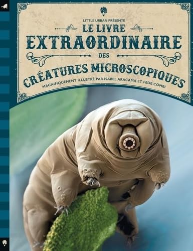 Le livre extraordinaire des créatures microscopiques Le livre extraordinaire des créatures microscopiques von LITTLE URBAN