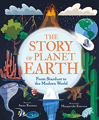 The Story of Planet Earth: From Stardust to the Modern World (The Story of Everything)