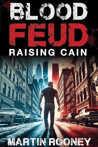 Blood Feud: Raising Cain: A Lee Cain Novel Blood Feud: Raising Cain: A Lee Cain Novel von Arcade