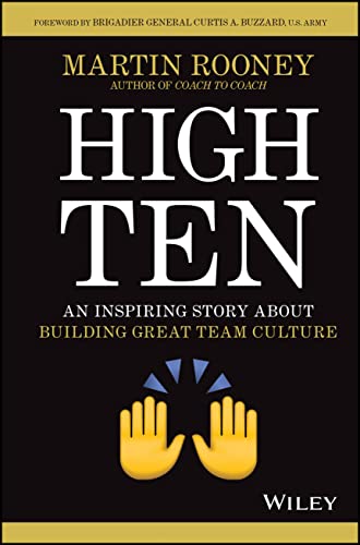 High Ten: An Inspiring Story About Building Great Team Culture von Wiley