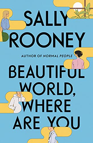 Beautiful World, Where Are You: A Novel Beautiful World, Where Are You: A Novel