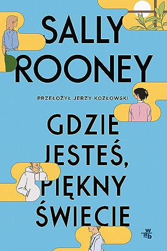 Gdzie jesteś piękny świecie von W.A.B.