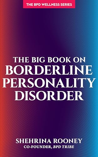 Big Book on Borderline Personality Disorder (Bpd Wellness)
