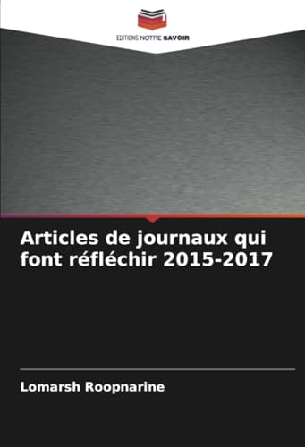 Articles de journaux qui font réfléchir 2015-2017 von Editions Notre Savoir