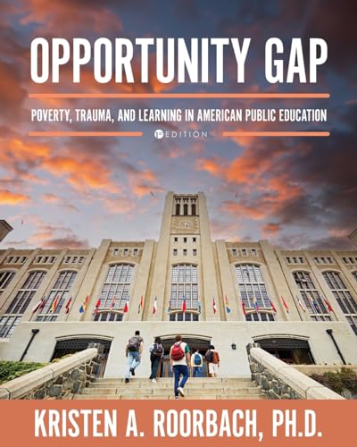 Opportunity Gap: Poverty, Trauma, and Learning in American Public Education von Cognella Academic Publishing