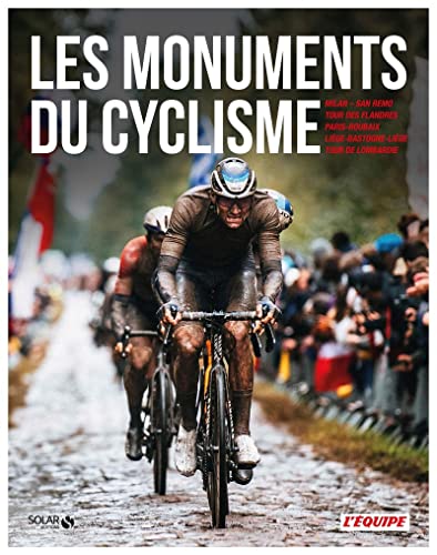 Les monuments du cyclisme: Milan-San Remo ; Tour des Flandres ; Paris-Roubaix ; Liège-Bastogne-Liège ; Tour de Lombardie von SOLAR