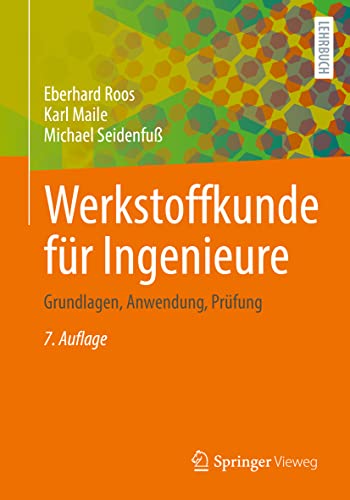 Werkstoffkunde für Ingenieure: Grundlagen, Anwendung, Prüfung von Springer Vieweg