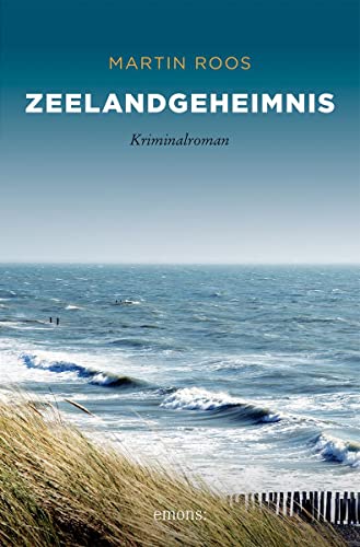 Zeelandgeheimnis: Kriminalroman