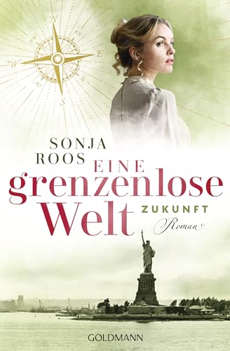 Eine grenzenlose Welt – Zukunft: Roman - Die packende Auswanderer-Saga 3