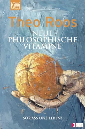 Neue Philosophische Vitamine: So lass uns leben!